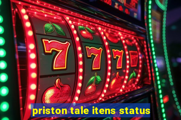 priston tale itens status